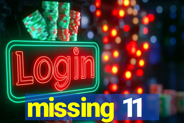 missing 11